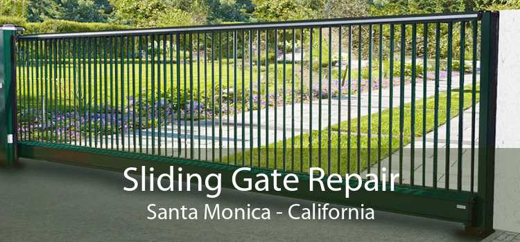 Sliding Gate Repair Santa Monica - California